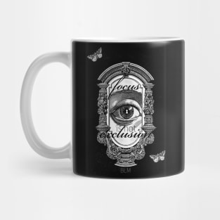 focus is not exclusion Mug